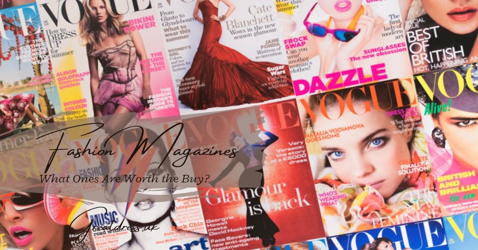 Fashion Magazines: What Ones Are Worth the Buy?
