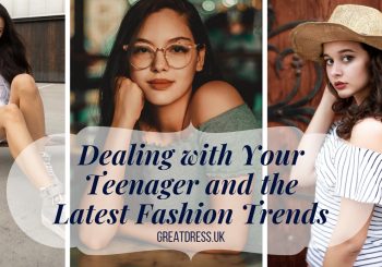 Dealing with Your Teenager and the Latest Fashion Trends