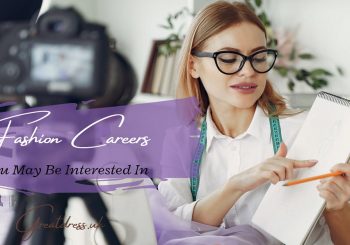 Fashion Careers You May Be Interested In