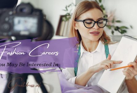 Fashion Careers You May Be Interested In