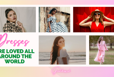 Dresses Are Loved All Around the World