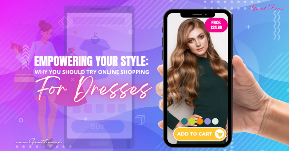 Empowering Your Style: Why You Should Try Online Shopping for Dresses