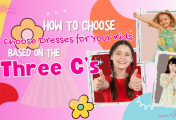 How to Choose Dresses for Your Kids Based on the Three C’s