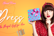 Dress is the Perfect Gift for Her