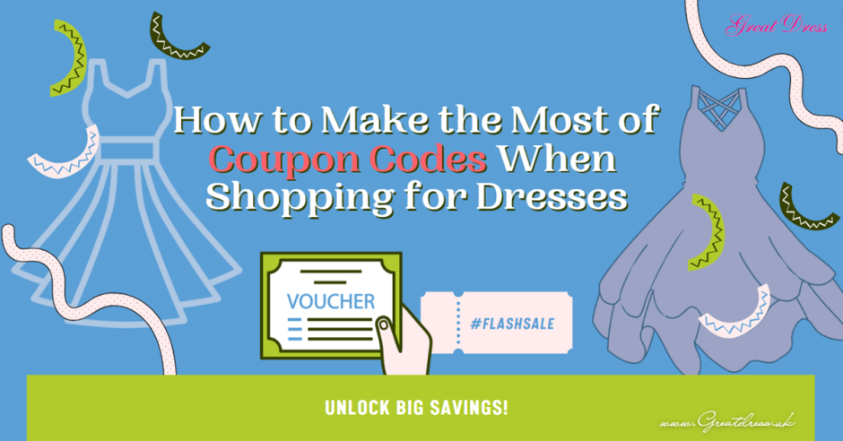Unlock Big Savings: How to Make the Most of Coupon Codes When Shopping for Dresses