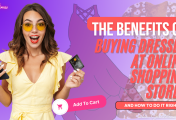 The Benefits of Buying Dresses at Online Shopping Stores and How to Do It Right
