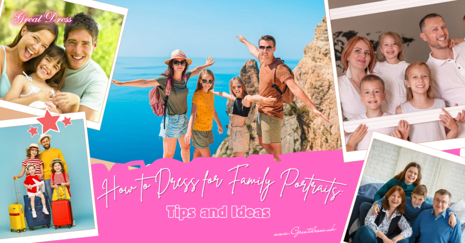 How to Dress for Family Portraits: Tips and Ideas