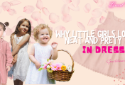 Why Little Girls Look Neat and Pretty in Dresses