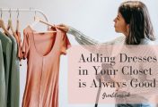 Adding Dresses in Your Closet is Always Good