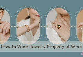 How to Properly Wear Your Jewelry at Work
