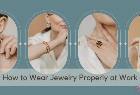 How to Properly Wear Your Jewelry at Work