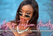Why is Fashion Jewelry the Perfect Option for Improving a Woman's Looks?