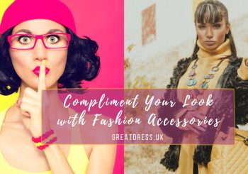 Compliment Your Look with Fashion Accessories