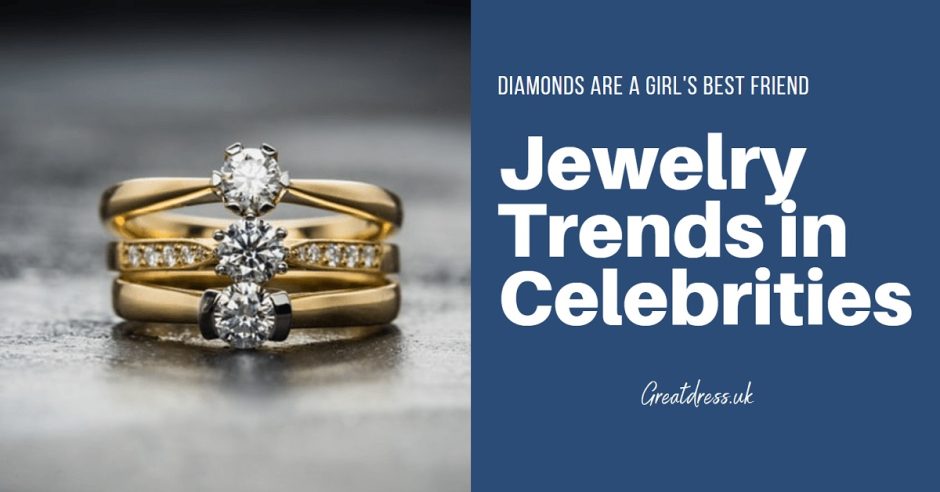 Jewelry Trends in Celebrities