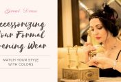 Accessorizing Your Formal Evening Wear