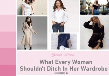 What Every Woman Shouldn’t Ditch In Her Wardrobe