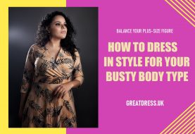 How To Dress In Style For Your Busty Body Type