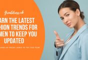 Learn The Latest Fashion Trends For Women To Keep You Updated