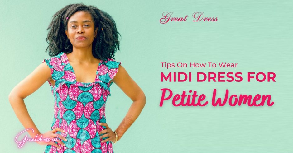 Tips On How To Wear Midi Dress For Petite Women