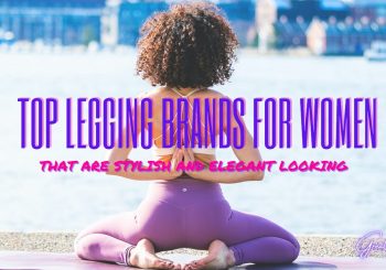 Top Legging Brands For Women That Are Stylish And Elegant Looking