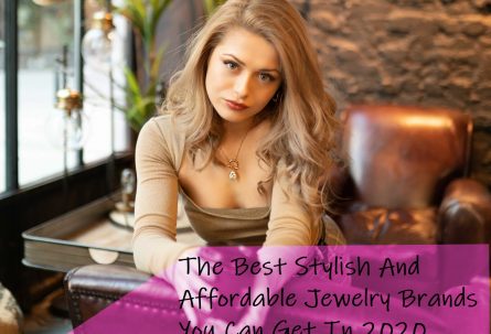 The Best Stylish And Affordable Jewelry Brands You Can Get In 2020