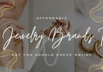 Affordable Jewelry Brands That You Should Check Online