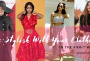 Be Stylish With Your Clothes In The Right Way