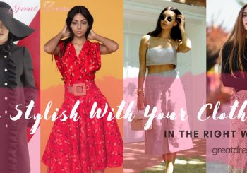 Be Stylish With Your Clothes In The Right Way