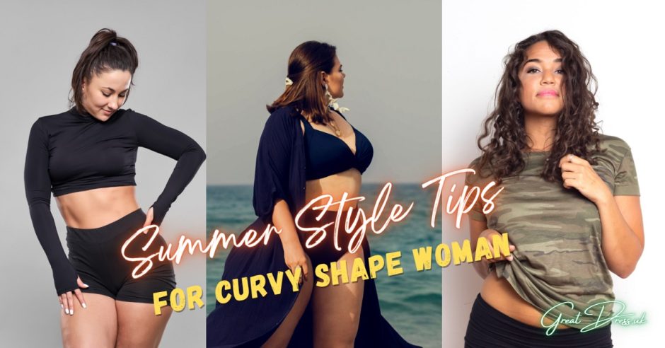Summer Style Tips For Curvy Shape Woman