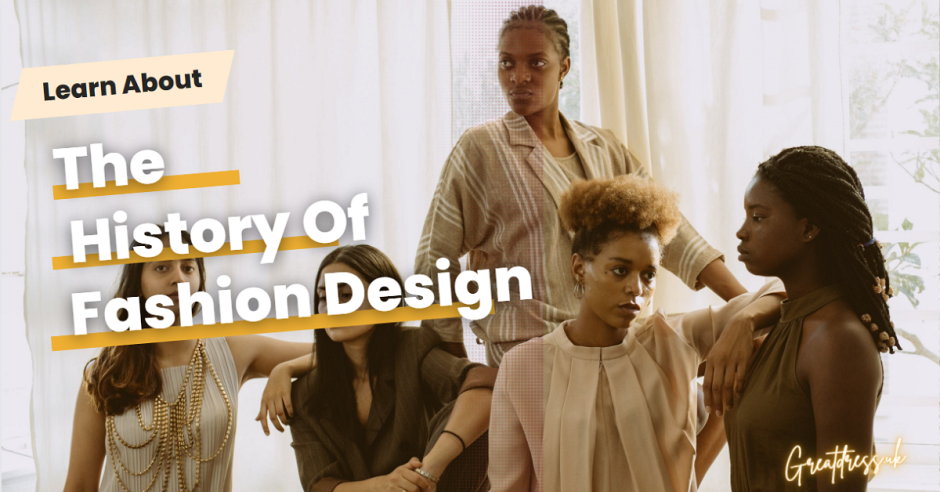 The History Of Fashion Design