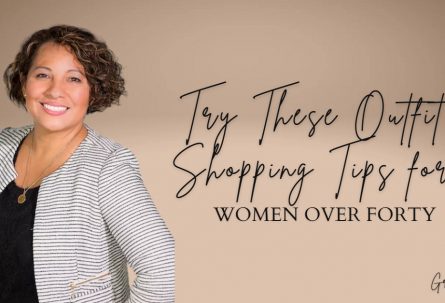 Try These Outfit Shopping Tips for Women Over Forty