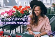Be Fashionable While Working From Home