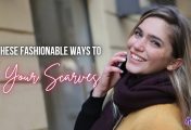 Try These Fashionable Ways To Tie Your Scarves