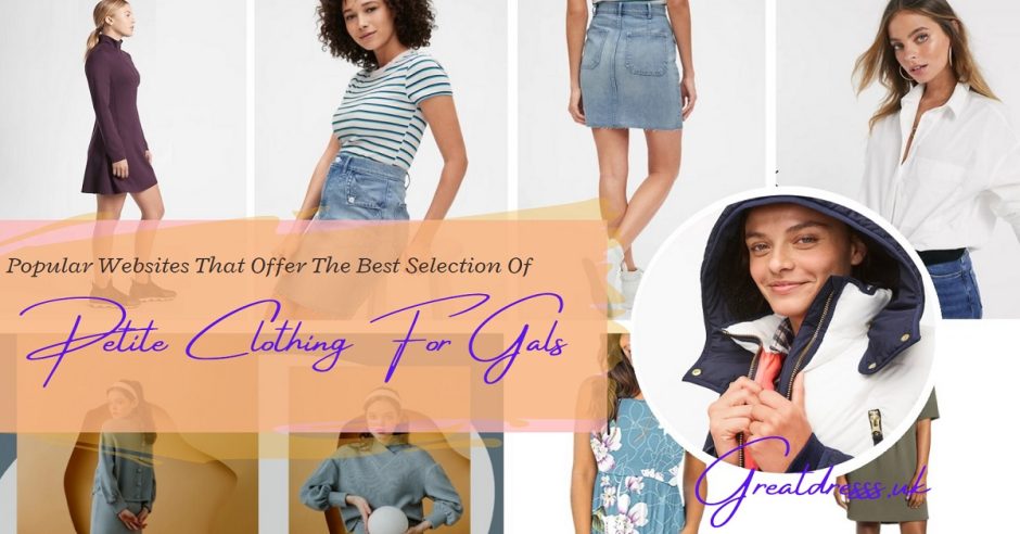 Popular Websites That Offer The Best Selection Of Petite Clothing For Gals