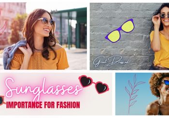 Sunglasses Importance For Fashion