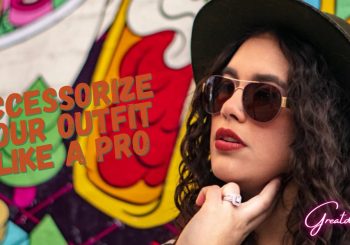 Accessorize Your Outfit Like A Pro