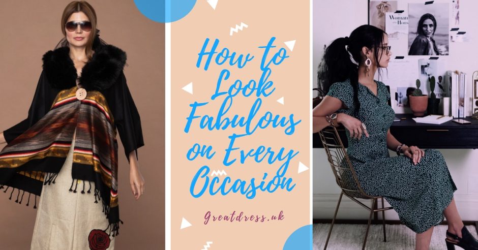 How to Look Fabulous on Every Occasion