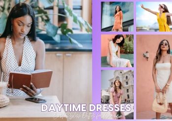 Why Dresses Are the Perfect Choice for Daytime Wear