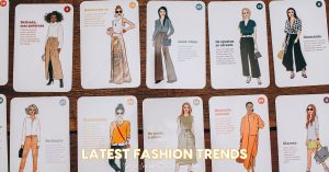 Latest Fashion Trends- 7 Tips for Looking Stylish Every Day