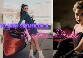 Tips to Look Stylish on a Retro Dress