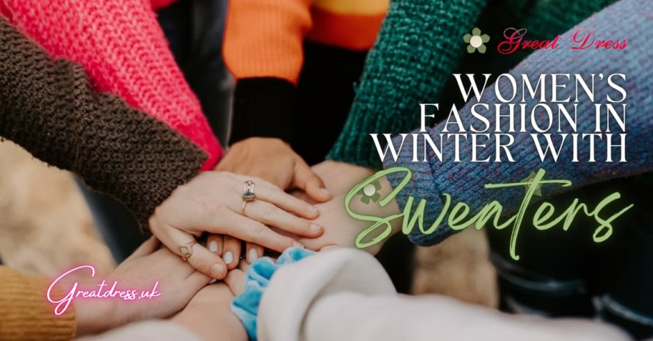 Women’s Fashion in Winter with Sweaters