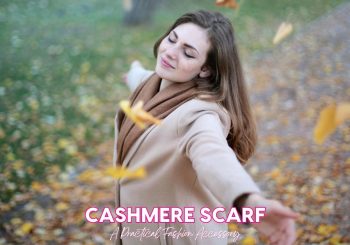 The Benefits of Cashmere Scarf for Women
