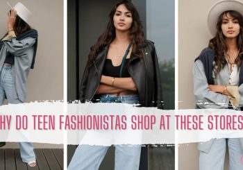 Why Do Teen Fashionistas Shop at These Stores?