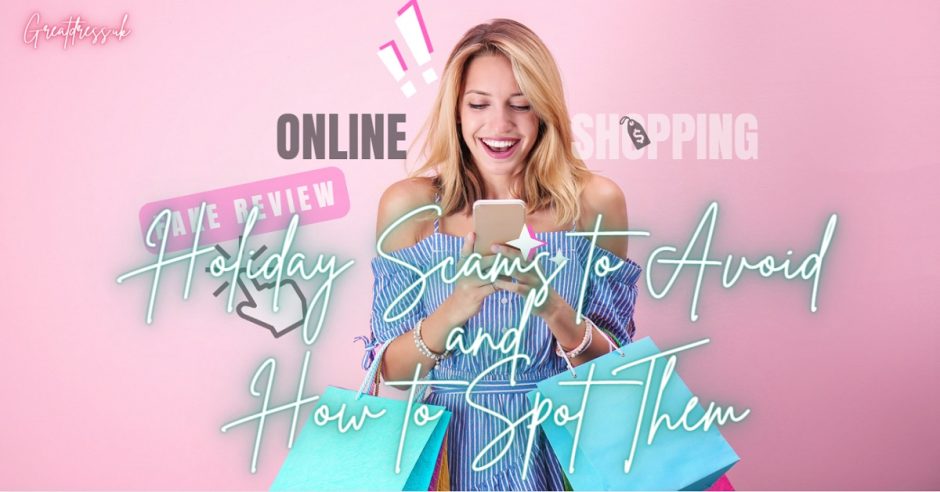 Holiday Scams to Avoid and How to Spot Them