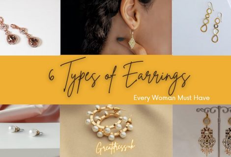 6 Types of Earrings Every Woman Must Have