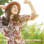 What to Wear During Spring—Style and Comfort Guide in 2025