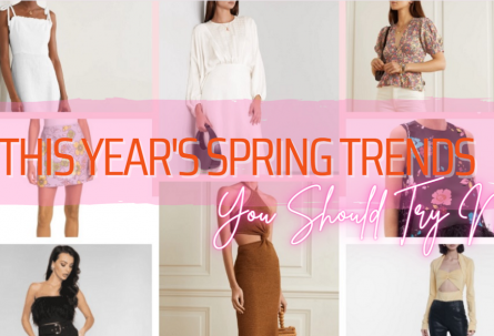 This Year's Spring Trends You Should Try Now
