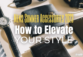 Mens Summer Accessories 2023: How to Elevate Your Style