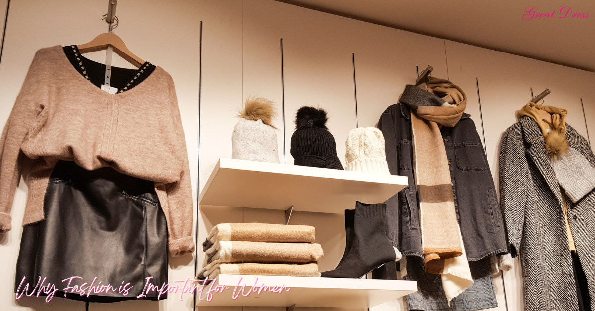 Why Fashion is Important for Women