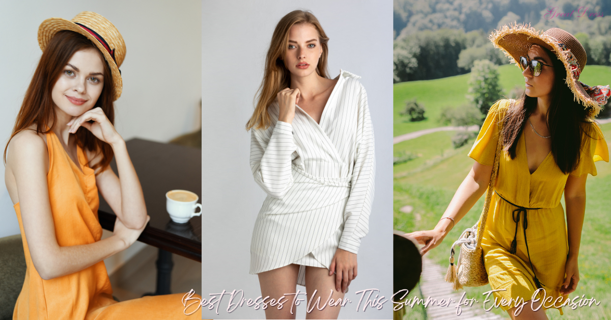 Best Dresses to Wear This Summer for Every Occasion
